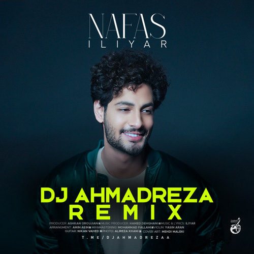 Iliyar – Nafas Remix ( DJ AHMADREZA )