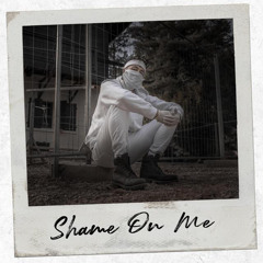 Bmike - SHAME ON ME