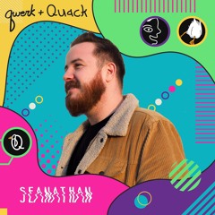 Qwerk + Quack Introduces: Seanathan
