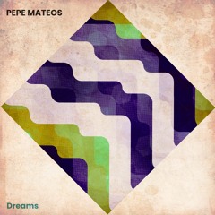 PREMIERE: Pepe Mateos - Dreams