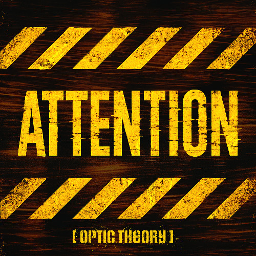 Optic Theory - Attention (FREE DOWNLOAD)