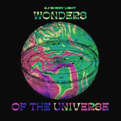 PREMIERE: Dj Bobbby Light - Wonders Of The Universe