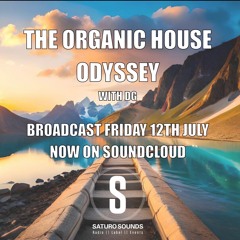 The Organic House Odyssey July 2024