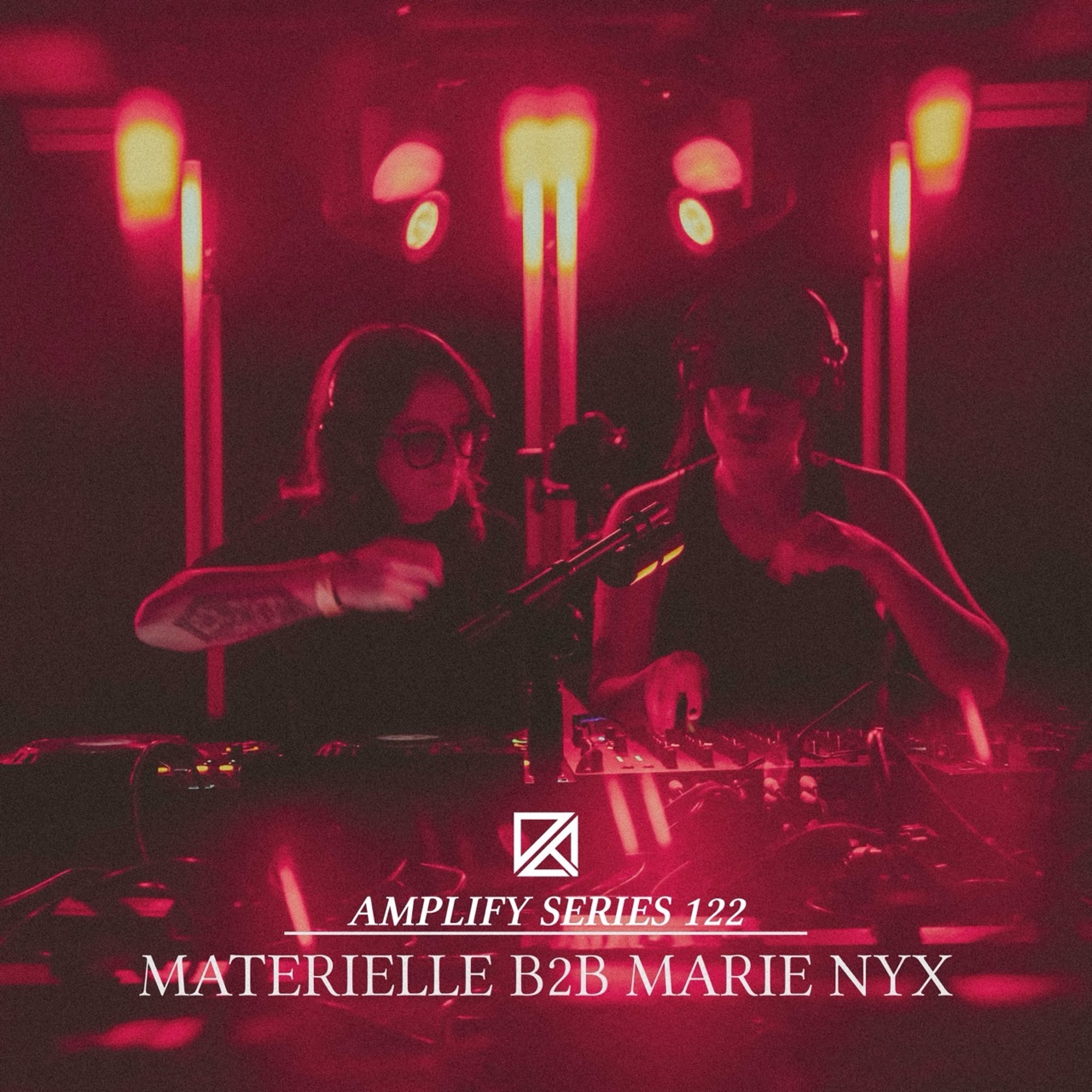Amplify Series 122 - Materielle B2B Marie Nyx (live at Unknown Perception 8/16/25) episode artwork