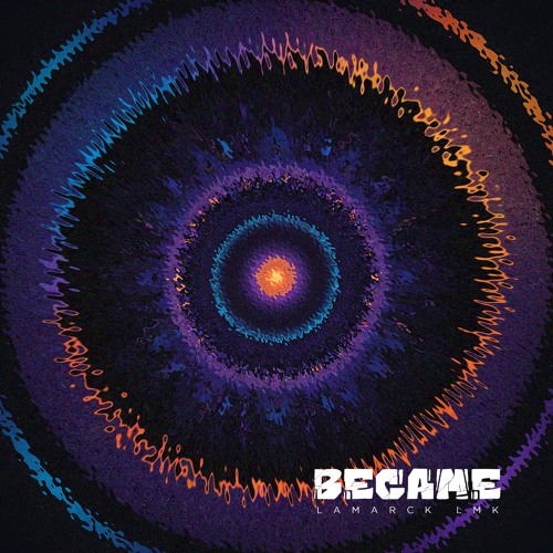 Lamarck Lmk - Became (Preview)