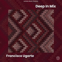 Deep In Mix 96 with Francisco Ugarte