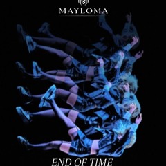 End Of Time (MaYloMa Remix)  Zara Larsson