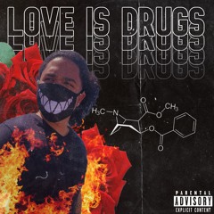 Her Love Is Drugs