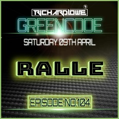 Greencode Episode 104 RALLE Guest Mix