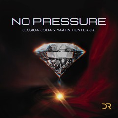 No Pressure (Prod. by Yaahn Hunter Jr.)