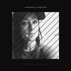 Paranoid [Podcast - Guest mix #6] Miss M