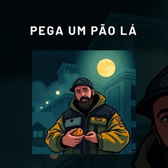 Pega um pão lá