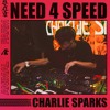 NEED FOR SPEED [LIVE] - Charlie Sparks DJ mix artwork - Electronic music tracklist cover image