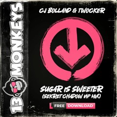 CJ Bolland - Sugar Is Sweeter (Sekret Chadow Vip Mix) [FREE DOWNLOAD]