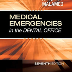 Read EPUB 📜 Medical Emergencies in the Dental Office by  Stanley F. Malamed DDS [KIN
