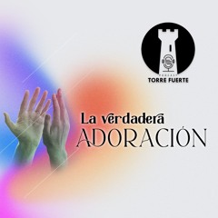 La Actitud del Adorador