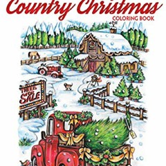 [PDF] DOWNLOAD Creative Haven Country Christmas Coloring Book (Creative Haven Coloring Boo
