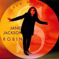 Show Me You - Janet Jackson Vs Robin S (Bright Light Bright Light Mashup)