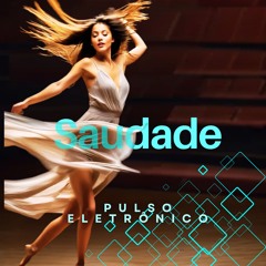 Saudade -EDM