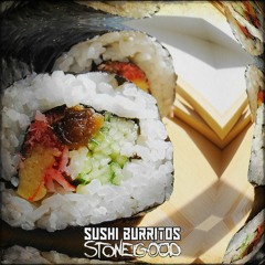 Stonegood - Sushi Burritos