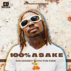 100% Asake Mix || Ft. 'Mr Money With The Vibe' Album || Mixed By DJ Pocks @PocksYNL
