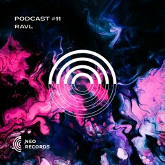 NEO_RECORDS PODCAST #11 - RAVL