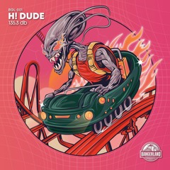 H! DUDE - 135.3 DB
