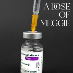 A Dose of Meggie (Written by Papa Pancakes)
