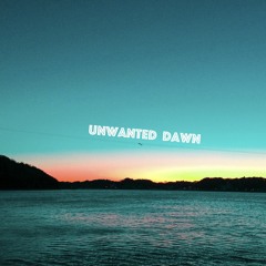 Unwanted dawn