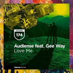 PREMIERE: Audiense feat. Gee Way — Love Me (Original Mix) [Highway Records]