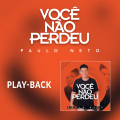 Você Não Perdeu (Playback)