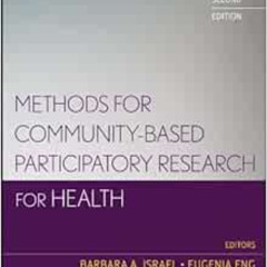 [ACCESS] KINDLE 📍 Methods for Community-Based Participatory Research for Health by B