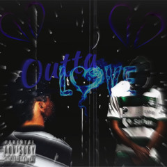 Outta Love Ft. YNG Jay