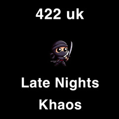 422 - LATE NIGHTS