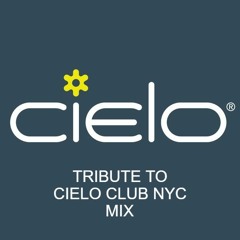 Tribute To Cielo Club NYC Mix