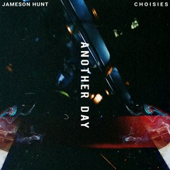 Another Day (feat. Jameson Hunt)