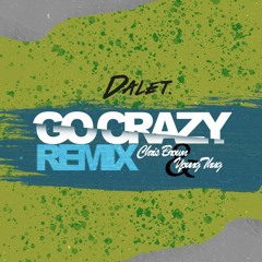 Chris Brown Ft. Young Thug (Go Crazy Remix)
