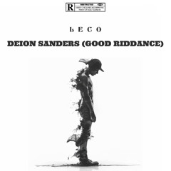 DEION SANDERS (GOOD RIDDANCE)
