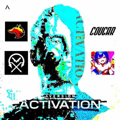 AVERSION - ACTIVATION (CareLexX x Cougar x Semperfusion x Equal2 Mashup by AidenSky)