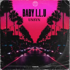UNSYN - Baby I.L.U