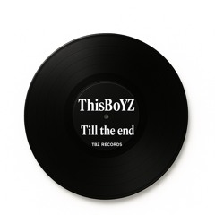 ThisBoYZ - Till The End