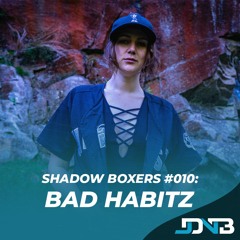 Shadow Boxers #010: Bad Habitz [Young Guns Records]