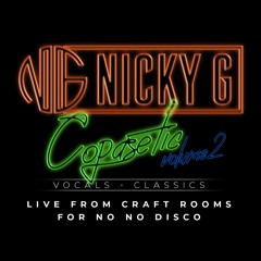 NICKY G - COPASETIC VOL 2 - LIVE FROM CRAFTROOMS 10-21