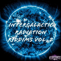 Intergalactic Radiation Riddims Vol. 2