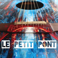 Le Petit Pont - Crow Hill Company's Bridge Guitar Composing Challenge