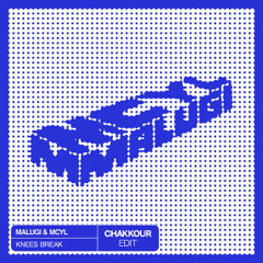 MALUGI & MCYL - Knees Break (CHAKKOUR Edit)