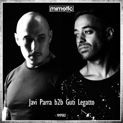 MMPodcast 002 - Guti Legatto B2B Javi Parra - Live at Mimetic Music Lab