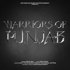 Warriors of Punjab - Pappi Gill | Prod. RB Khera | Latest Punjabi Song 2022