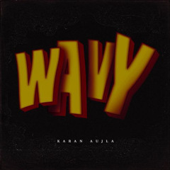 Wavy Karan Aujla | New Punjabi Songs 2025 | Karan Aujla New Song