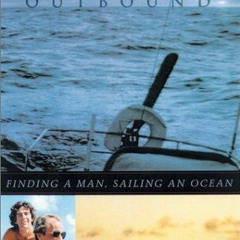 [ACCESS] EBOOK EPUB KINDLE PDF Outbound: Finding a Man, Sailing an Ocean (Living Out: Gay and Lesbia